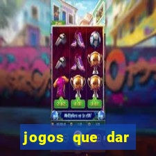 jogos que dar dinheiro de verdade